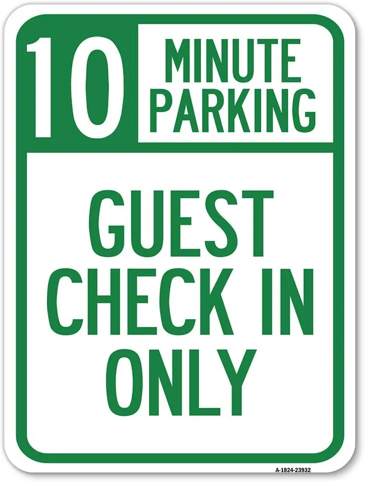 Guest Check in Only 10 Minute Parking | 18" X 24" Heavy-Gauge Aluminum Rust Proof Parking Sign | Protect Your Business & Municipality | Made in The USA