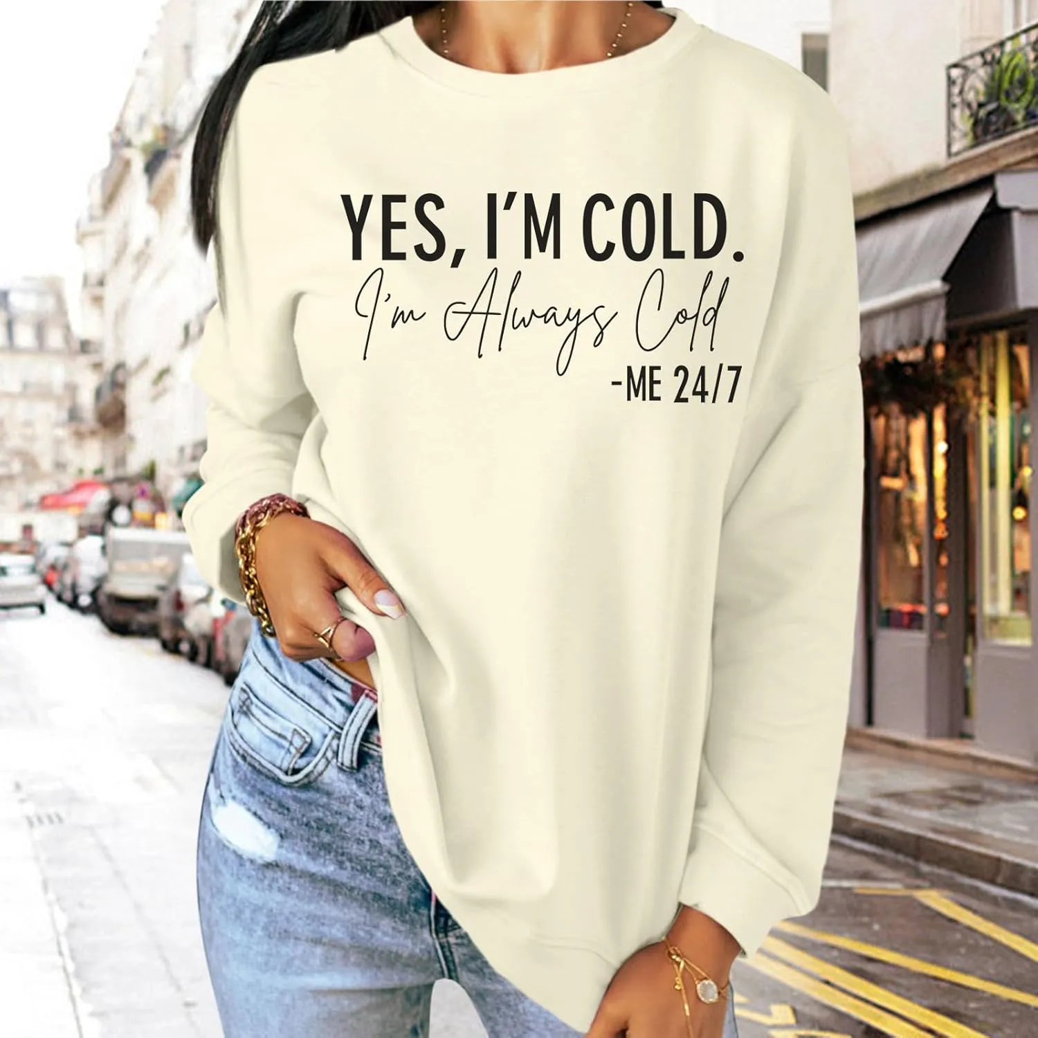 Yes I'M Cold Me 24/7 Always Cold Sweatshirt For Women Crewneck Winter Freezing Sweatshirts Funny Pullover Hoodies