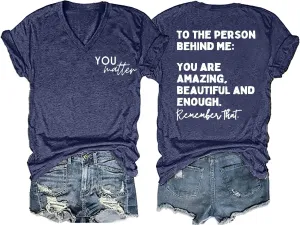 You Matter to The Person Behind Me T-Shirt Women Casual Short Sleeve V-Neck Shirts Tops Inspirational Graphic Tee