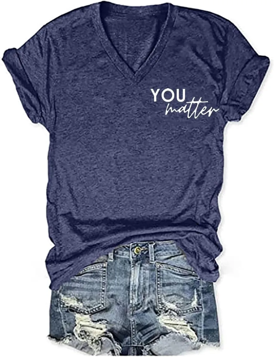 You Matter to The Person Behind Me T-Shirt Women Casual Short Sleeve V-Neck Shirts Tops Inspirational Graphic Tee